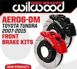 Wilwood Disc Brakes Releases Aero6-DM Front Brake Kits for 2007 to 2015 Toyota Tundra